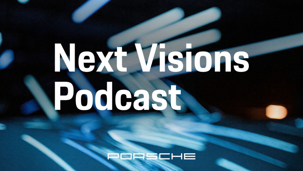 Next Visions Podcast, 2020, Porsche AG